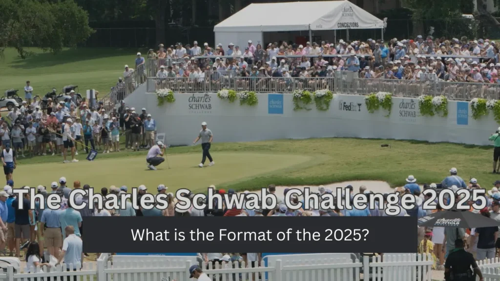 The Charles Schwab Challenge 2025 — Dates, Field, and More