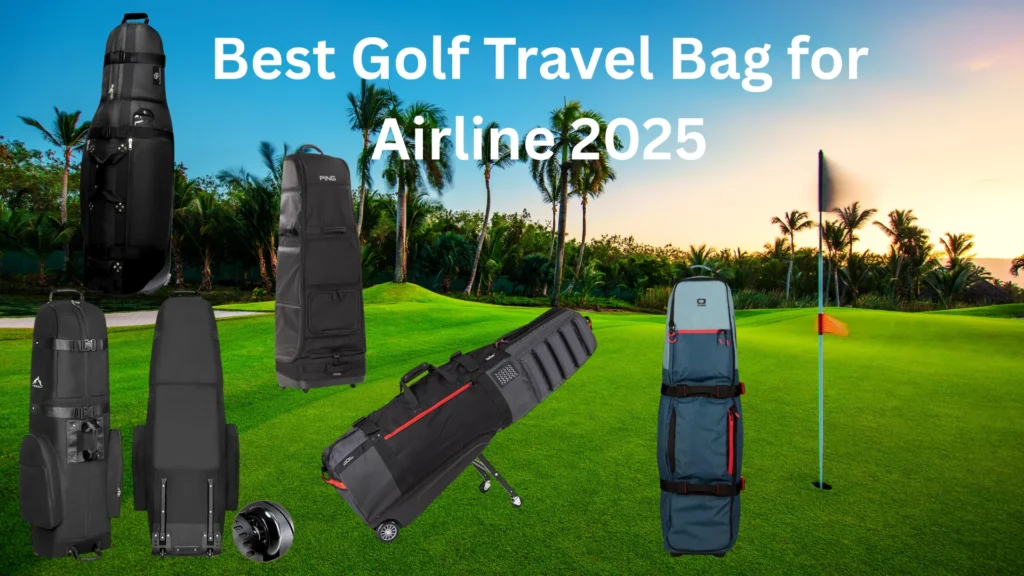 Best Golf Travel Bag for Airline 2025